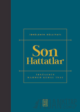 Son Hattatlar (Ciltli) İbnülemin Mahmut Kemal İnal