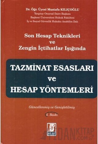 Son Hesap Teknikleri ve Zengin İçtihatlar Işığında Tazminat Esasları v