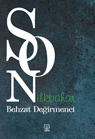 Son İlkbahar Behzat Değirmenci