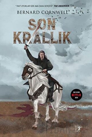 Son Krallık Bernard Cornwell