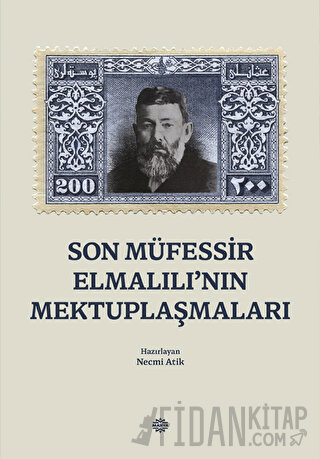 Son Müfessir Elmalılı’nın Mektuplaşmaları Necmi Atik