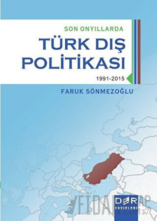 Son Onyıllarda Türk Dış Politikası Faruk Sönmezoğlu