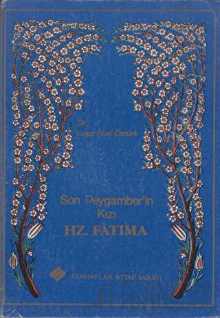 Son Peygamber’in Kızı Hz. Fatıma Yaşar Nuri Öztürk