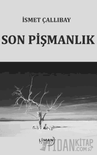 Son Pişmanlık İsmet Çallıbay