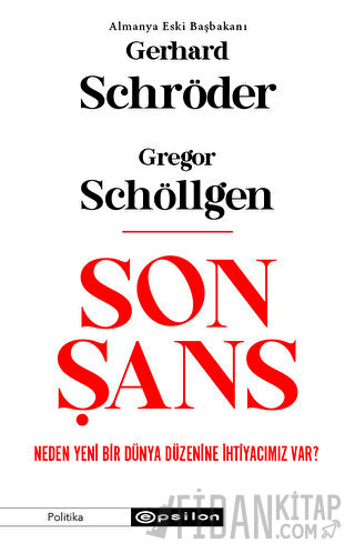 Son Şans: Neden Yeni Bir Dünya Düzenine İhtiyacımız Var? Gregor Schöll