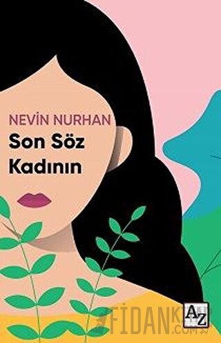 Son Söz Kadının Nevin Nurhan