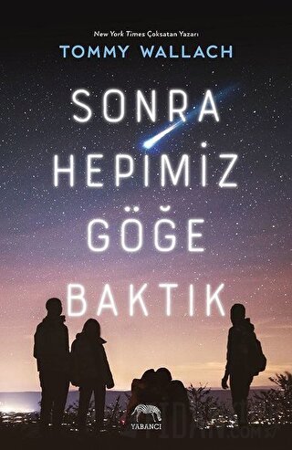 Sonra Hepimiz Göğe Baktık (Ciltli) Tommy Wallach