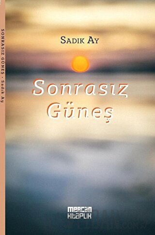 Sonrasız Güneş Sadık Ay