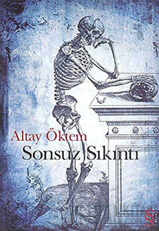 Sonsuz Sıkıntı Altay Öktem