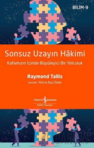 Sonsuz Uzayın Hakimi - Bilim 9 Raymond Tallis