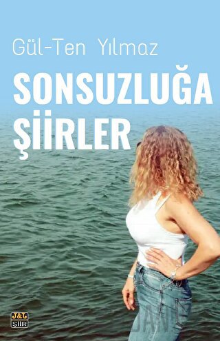 Sonsuzluğa Şiirler Gülten Yılmaz