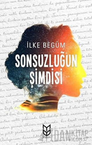 Sonsuzluğun Şimdisi İlke Begüm