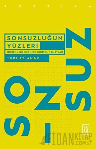 Sonsuzluğun Yüzleri Turgay Anar