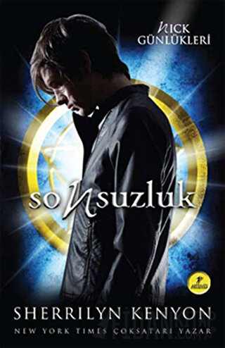 Sonsuzluk - Nick Günlükleri 1. Kitap Sherrilyn Kenyon