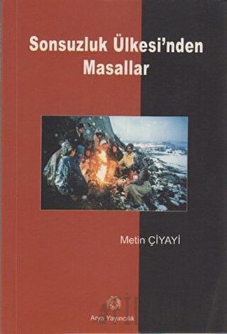 Sonsuzluk Ülkesi’nden Masallar Metin Çiyayi