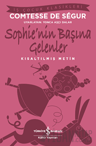 Sophie’nin Başına Gelenler (Kısaltılmış Metin) Comtesse de Segur