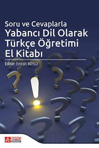 Soru ve Cevaplarla Yabancı Dil Olarak Türkçe Öğretimi El Kitabı Kolekt