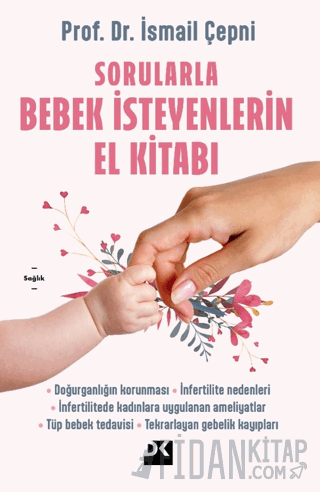 Sorularla Bebek İsteyenlerin El Kitabı İsmail Çepni