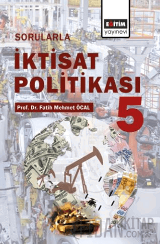 Sorularla İktisat Politikası- 5 Fatih Mehmet Öcal