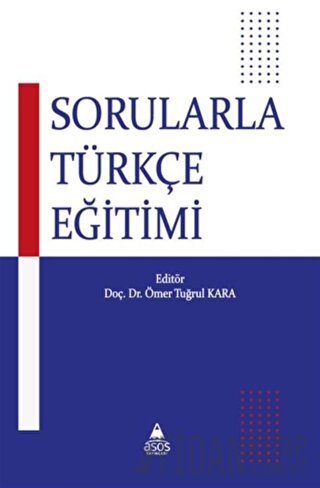 Sorularla Türkçe Eğitimi Ömer Tuğrul Kara