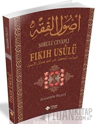 Sorulu Cevaplı Fıkıh Usulü Alaaddin Palevi