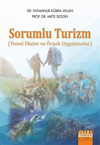 Sorumlu Turizm Temel İlkeler ve Örnek Uygulamalar Mete Sezgin