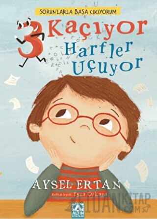 Sorunlarla Başa Çıkıyorum - 3 Kaçıyor Harfler Uçuyor Aysel Ertan