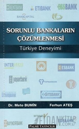 Sorunlu Bankaların Çözümlenmesi Türkiye Deneyimi Ferhun Ateş