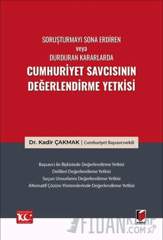 Soruşturmayı Sona Erdiren veya Durduran Kararlarda Cumhuriyet Savcısın