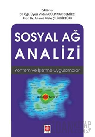 Sosyal Ağ Analizi Vildan Gülpınar Demirci Ahmet Mete Çilingirtürk