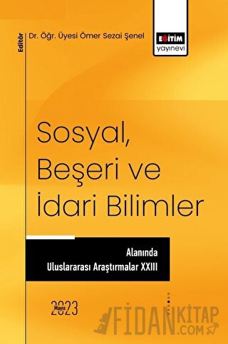 Sosyal, Beşeri ve İdari Bilimler Alanında Uluslararası Araştırmalar XX