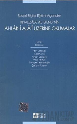 Sosyal Bilgiler Eğitimi Açısından Kınalızade Ali Efendi’nin Ahlak-i Al