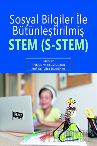 Sosyal Bilgiler ile Bütünleştirilmiş STEM (S- STEM) Nil Yıldız Duban