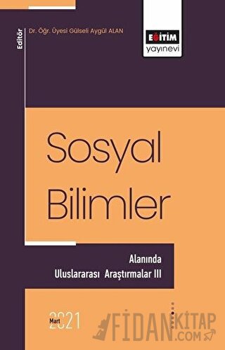 Sosyal Bilimler Alanında Uluslararası Araştırmalar 3 Gülseli Aygül Ern