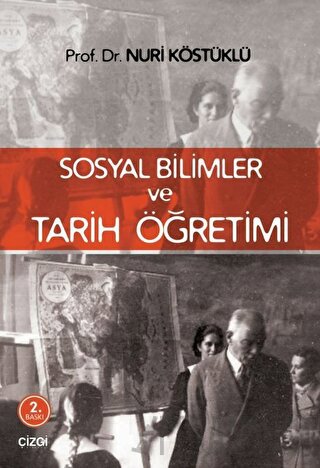 Sosyal Bilimler ve Tarih Öğretimi Nuri Köstüklü