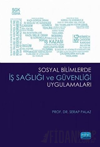 Sosyal Bilimlerde İş Sağlığı ve Güvenliği Uygulamaları Serap Palaz