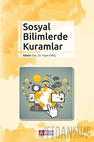 Sosyal Bilimlerde Kuramlar Figen Ereş