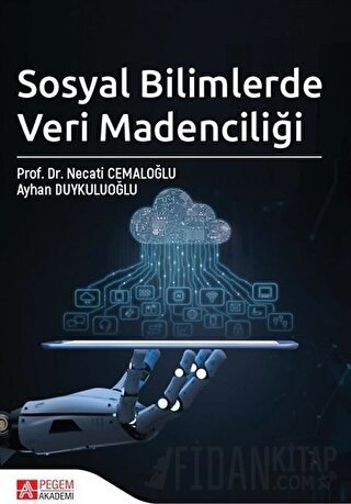 Sosyal Bilimlerde Veri Madenciliği Ayhan Duykuluoğlu