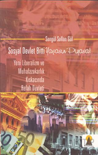 Sosyal Devlet Bitti Yaşasın Piyasa! Songül Sallan Gül