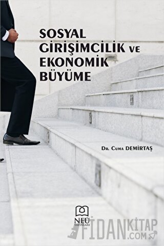 Sosyal Girişimcilik ve Ekonomik Büyüme Cuma Demirtaş