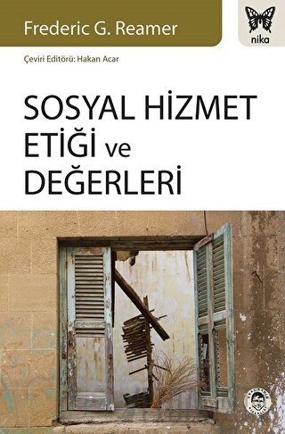 Sosyal Hizmet Etiği ve Değerleri Frederic G. Reamer