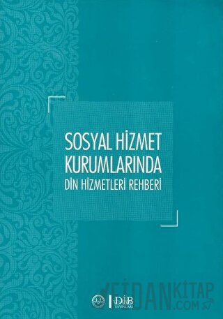 Sosyal Hizmet Kurumlarında Din Hizmetleri Rehberi Yüksel Salman