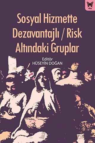 Sosyal Hizmette Dezavantajlı - Risk Altındaki Gruplar Hüseyin Doğan