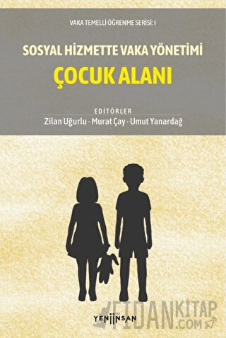 Sosyal Hizmette Vaka Yönetimi: Çocuk Alanı Kolektif