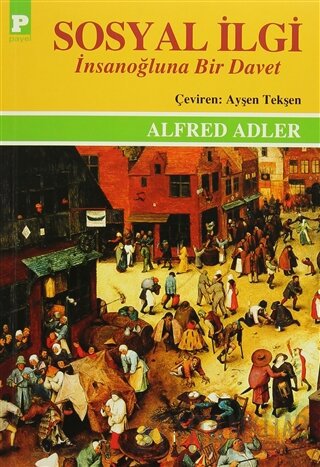 Sosyal İlgi - İnsanoğluna Bir Davet Alfred Adler