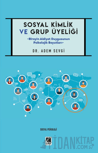 Sosyal Kimlik ve Grup Üyeliği Adem Sevgi