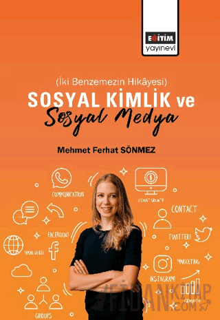 Sosyal Kimlik ve Sosyal Medya Mehmet Ferhat Sönmez