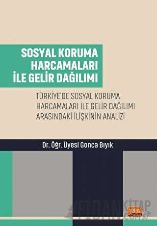 Sosyal Koruma Harcamaları ile Gelir Dağılımı Gonca Bıyık