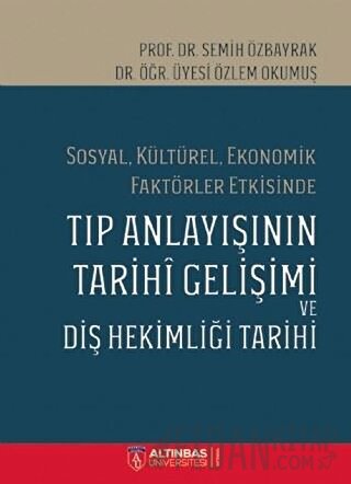 Sosyal Kültürel Ekonomik Faktörler Etkisinde Tıp Anlayışının Tarihi Ge