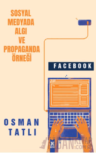 Sosyal Medyada algı ve propaganda Örneği Facebook Osman Tatlı